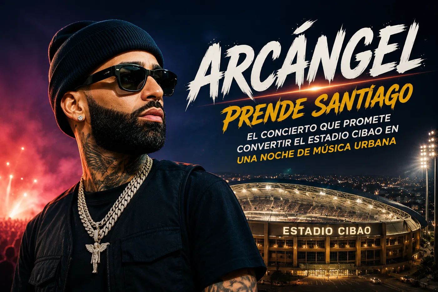 Arcángel prende Santiago: el concierto que promete convertir el Estadio Cibao en una noche de música urbana