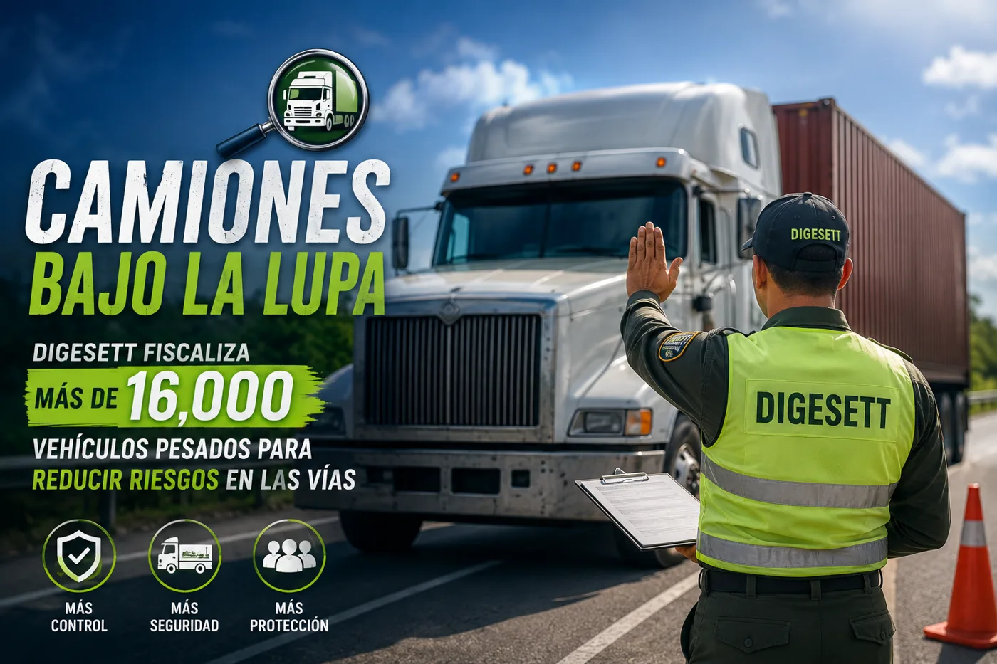 Camiones bajo la lupa: Digesett fiscaliza más de 16,000 vehículos pesados para reducir riesgos en las vías