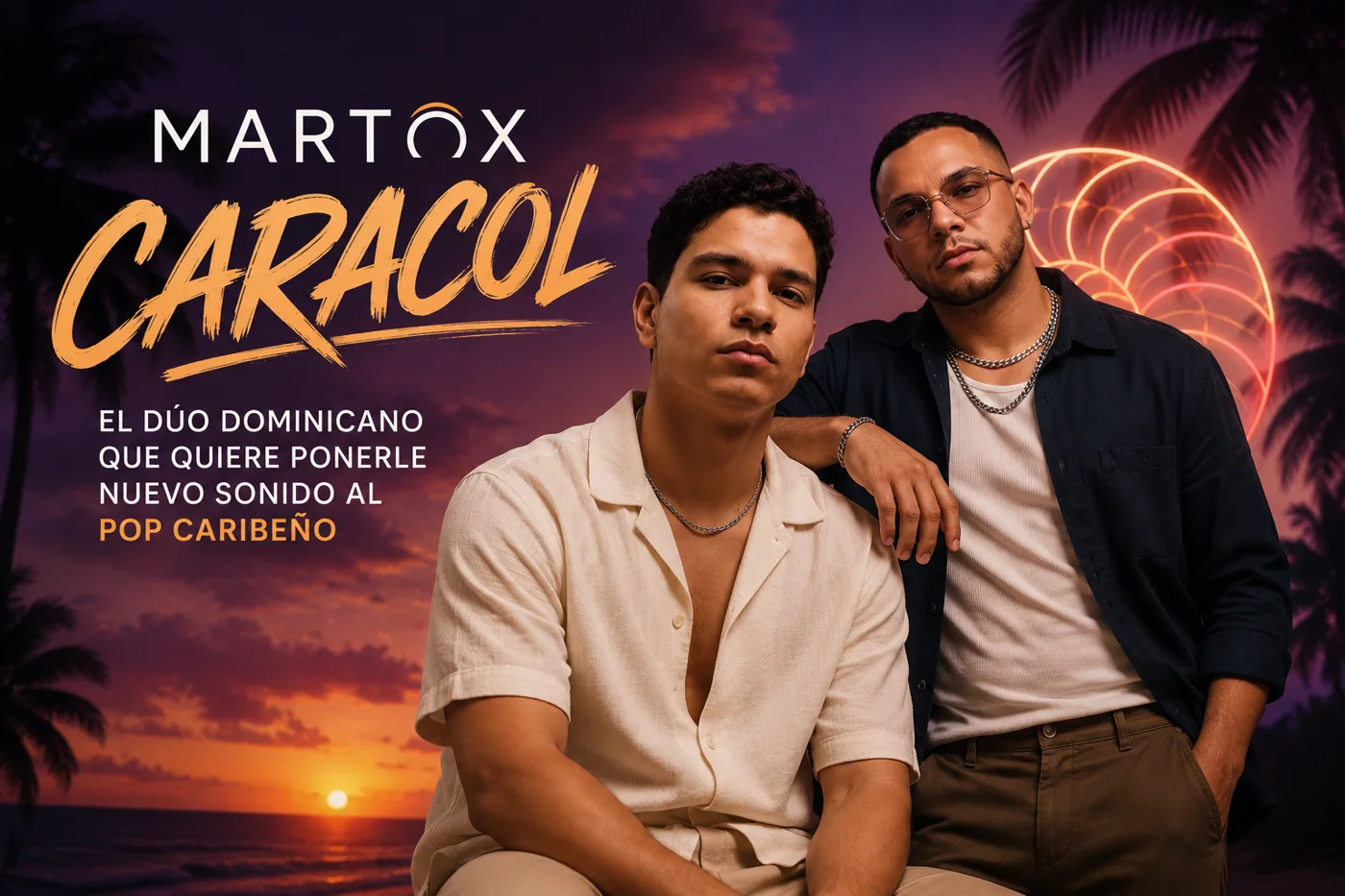 Martox suelta “Caracol”: el dúo dominicano que quiere ponerle nuevo sonido al pop caribeño