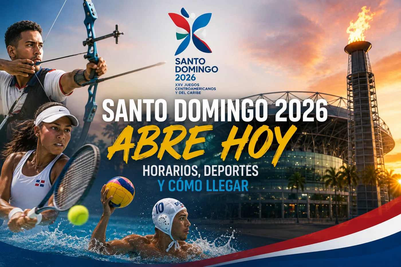 Santo Domingo 2026 abre hoy: horarios, deportes y cómo llegar