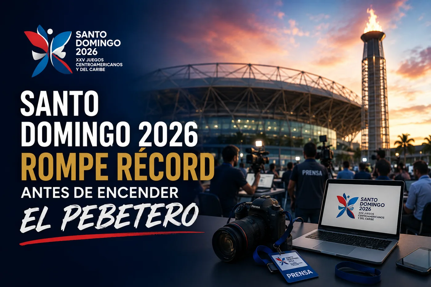 Santo Domingo 2026 rompe récord antes de encender el pebetero