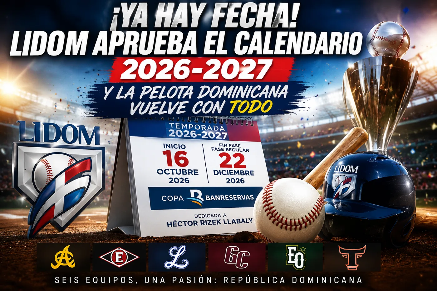 ¡Ya hay fecha! LIDOM aprueba el calendario 2026-2027 y la pelota dominicana vuelve con todo